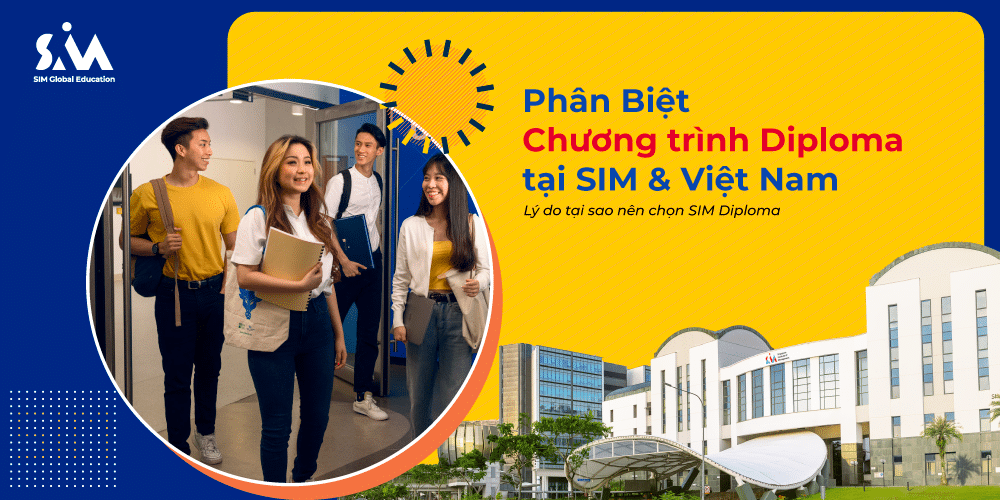 Phân biệt chương trình Diploma tại SIM và tại Việt Nam
