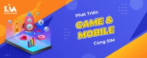 Chương trình phát triển game và Ứng dụng Di động tại SIM